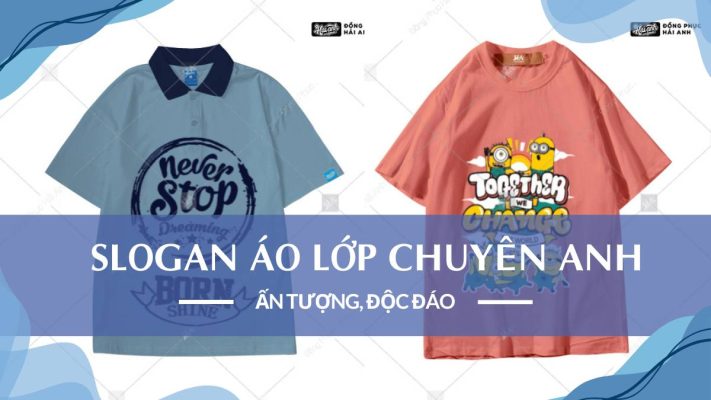 Slogan áo lớp chuyên Anh