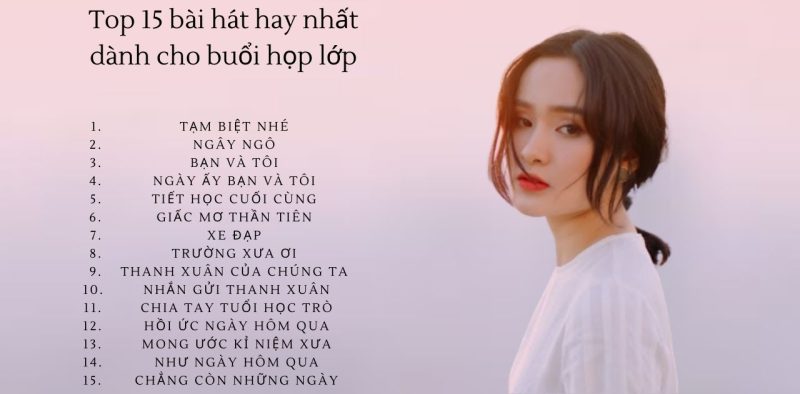 Họp lớp nên hát bài gì hay và ý nghĩa nhất