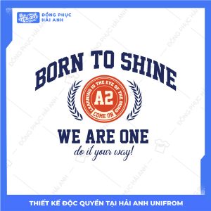 Mẫu Hình In Varsity Born To Shine We Are One