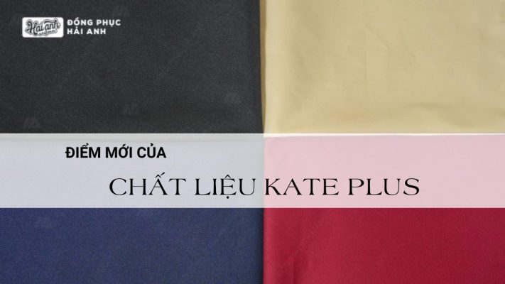 Điểm mới của chất liệu Kate Plus