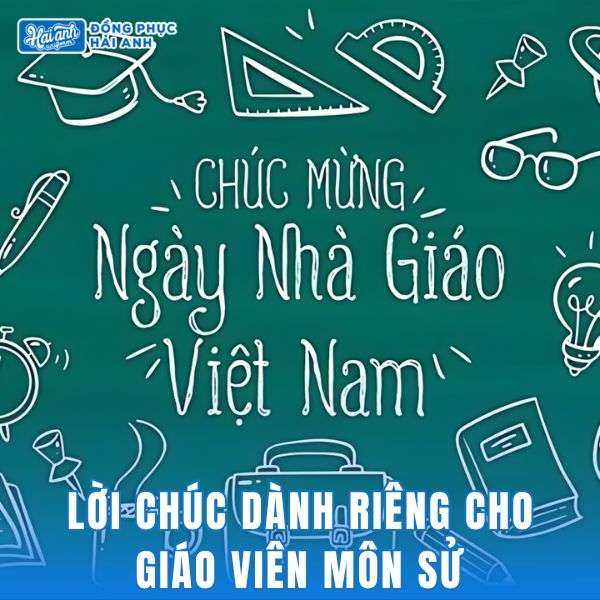 Lời chúc dành riêng cho giáo viên môn Sử