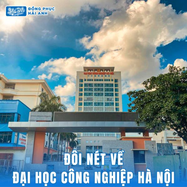 Tổng quan về trường Đại học Công Nghiệp Hà Nội HaUI