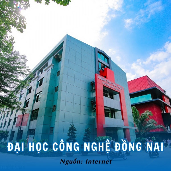 Ngôi trường Đại học Công nghệ Đồng Nai uy tín tại Đông Nam Bộ