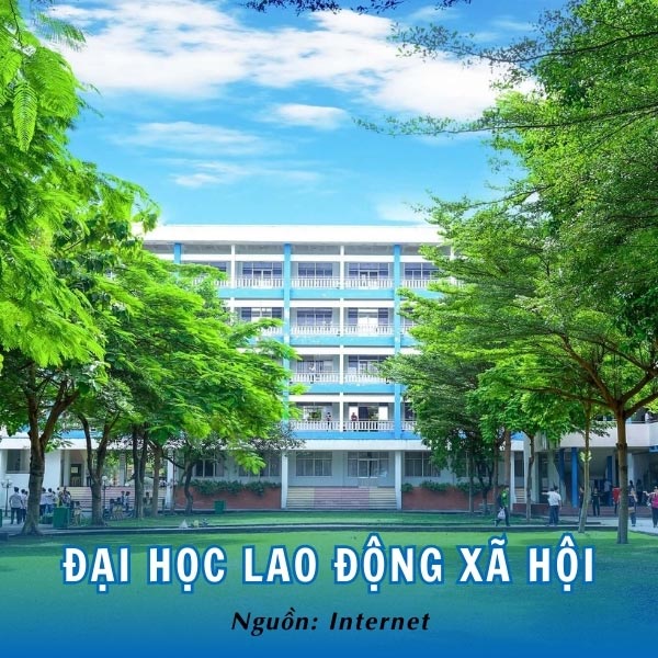 Đại học Lao động Xã hội - Bề dày lịch sử hơn 60 năm