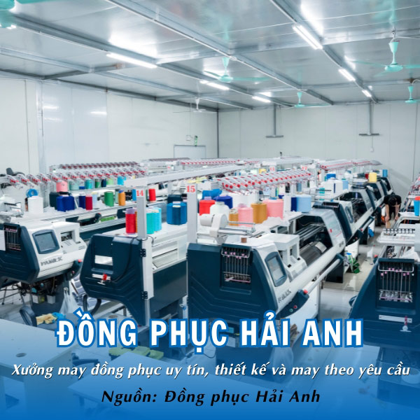 Đồng phục Hải Anh - Xưởng may đồng phục uy tín, thiết kế và may theo yêu cầu