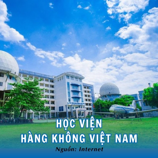Học viện Hàng không Việt Nam (VAA) - Nơi quy tụ “trai xinh gái đẹp”