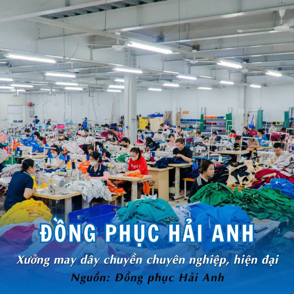 Đồng phục Hải Anh - Xưởng may dây chuyền chuyên nghiệp, hiện đại