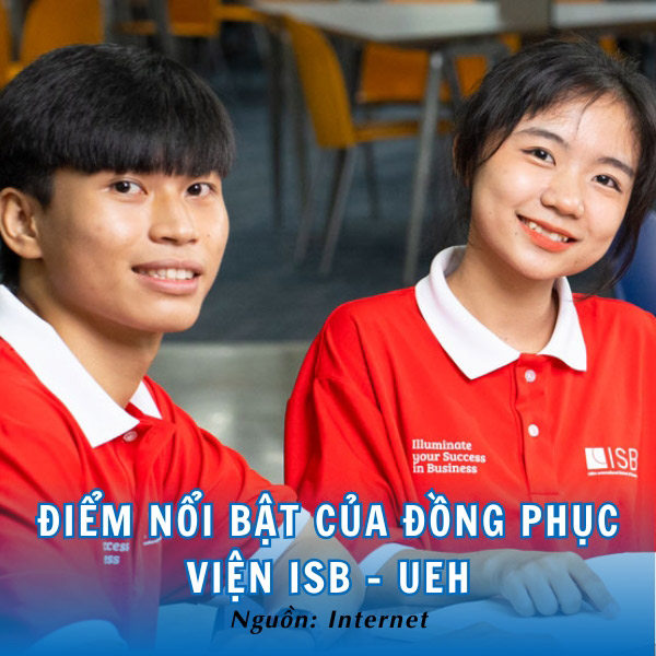 Điểm nổi bật của đồng phục Viện ISB - UEH