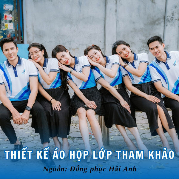 Thiết kế áo họp lớp trẻ trung, ấn tượng tham khảo của Đồng phục Hải Anh 